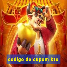 codigo de cupom kto